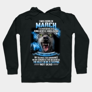 I Was Born In March Hoodie